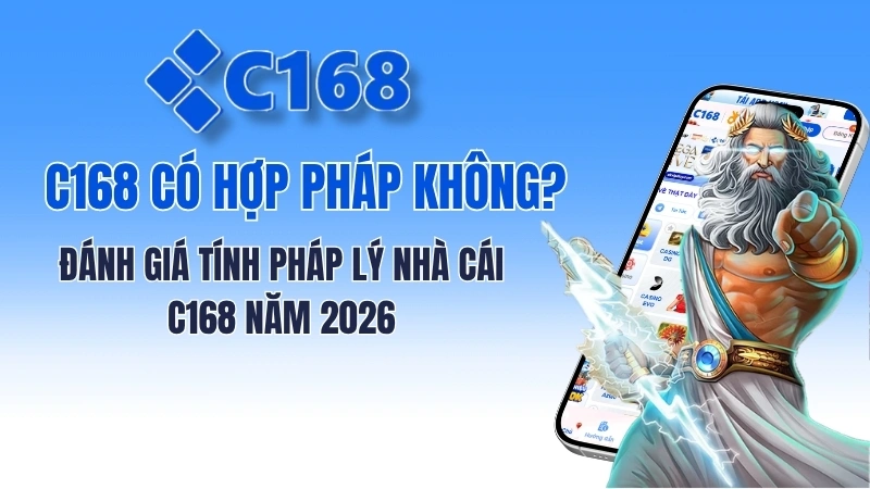 C168 có hợp pháp không? Đánh giá tính pháp lý nhà cái C168 năm 2026 2 C168 có hợp pháp không? Đánh giá tính pháp lý nhà cái C168 năm 2026