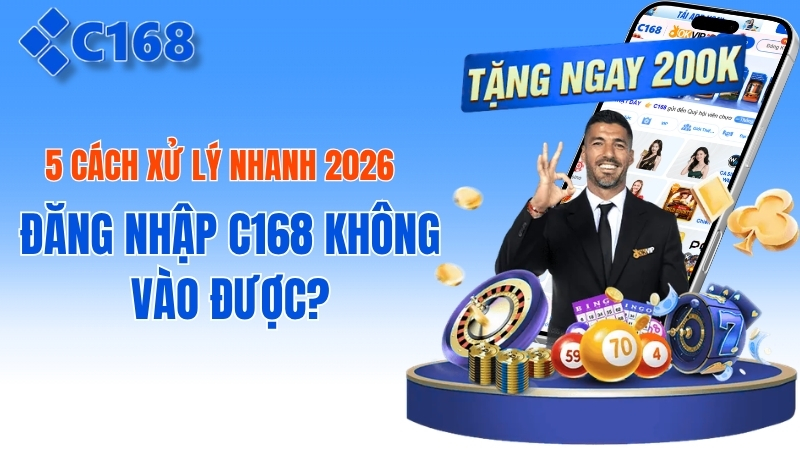 Đăng Nhập C168 Không Vào Được? Hướng Dẫn Khắc Phục Lỗi Truy Cập 2026 2 Đăng Nhập C168 Không Vào Được? 5 Cách Xử Lý Nhanh 2026